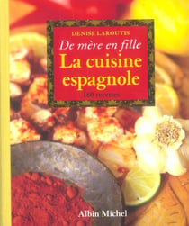 La Cuisine espagnole de mère en fille