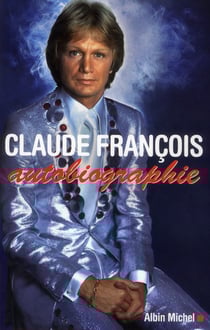 Claude François - autobiographie