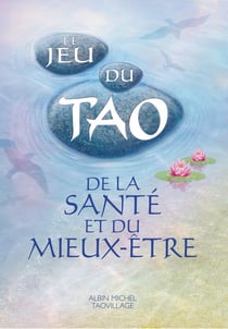 Le jeu du Tao de la santé et du mieux-être
