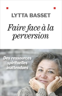 Faire face à la perversion . des ressources spirituelles inattendues