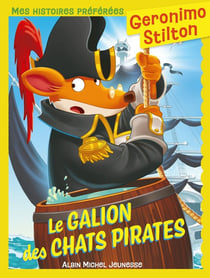 Geronimo Stilton - Mes histoires préférées - Le Galion des chats pirates (Ed.2025)