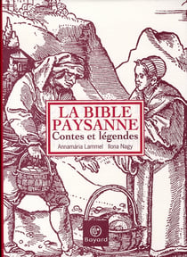 La bible paysanne - contes et légendes