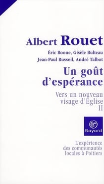 Vers un nouveau visage d'église t.2 - un goût d'espérance