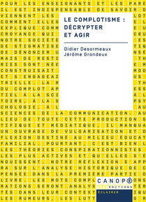 Le complotisme - décrypter et agir