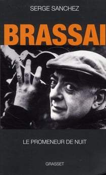 Brassaï, le promeneur de nuit