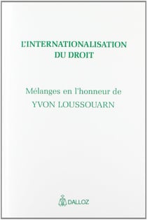 L'internationalisation du droit - mélanges en l'honneur de Yvon Loussouarn