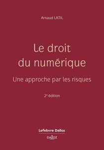 Le droit du numérique : Une approche par les risques (2e édition)