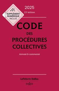 Code des procédures collectives : Annoté & commenté (édition 2025)