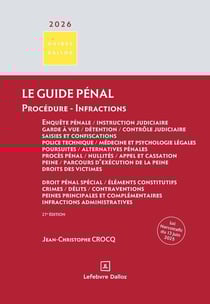 Le Guide pénal. Procédure - Infractions (27e édition)