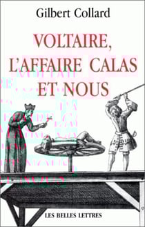 Voltaire, l'affaire calas et nous