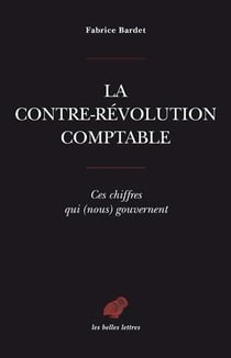 La contre-révolution comptable. ces chiffres qui nous gouvernent