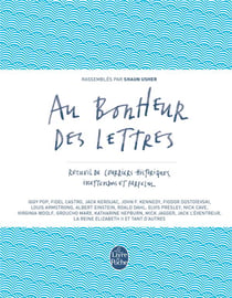 Au bonheur des lettres - recueil de courriers historiques, inattendus et farfelus