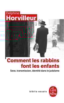 Comment les rabbins font les enfants ? sexe, transmission, identité dans le judaïsme