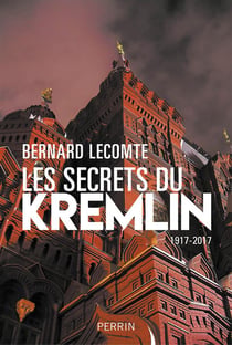 Les secrets du kremlin, 1917-2017