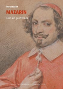 Mazarin - L'art de gouverner