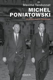 Michel Poniatowski : Un prince dans la République