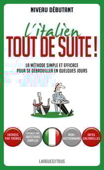 L'italien tout de suite ! niveau débutant