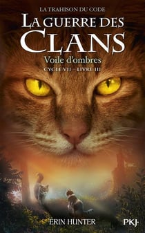 La guerre des clans - cycle 7 - la trahison du code Tome 3 : Voile d'ombres