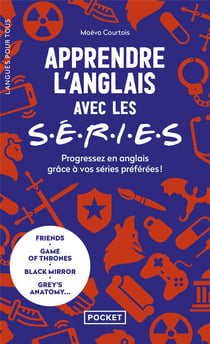 Apprendre l'anglais avec les séries : Progressez en anglais grâce à vos séries préférées !