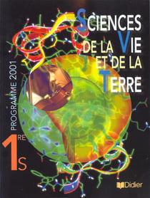 Sciences de la vie et de la terre 1re (ed. 2001) - livre eleve - svt 1re - livre eleve