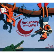 Vacances à tue-tête !