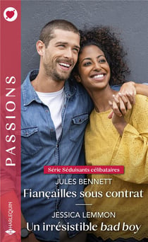 Séduisants célibataires Tome 3 : fiançailles sous contrat - séduisants célibataires Tome 4 : un irrésistible bad boy