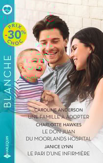 Une famille à adopter - Le don Juan du Moorlands Hospital - Le pari d'une infirmière