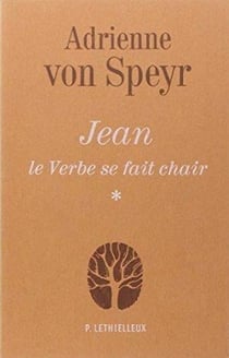 Jean, le verbe se fait chair t.1