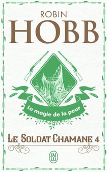 Le soldat chamane Tome 4 : La magie de la peur