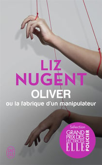 Oliver ou la fabrique d'un manipulateur