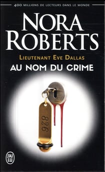 Lieutenant Eve Dallas Tome 12 : au nom du crime