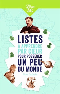Listes a apprendre par coeur pour posseder un peu du monde - maitriser les grands reperes et entrain