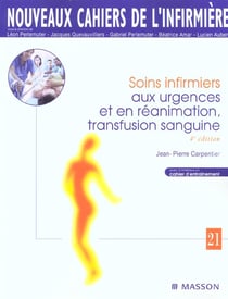 Soins infirmiers aux urgences et en reanimation - transfusion sanguine - 4e edition