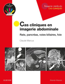Cas cliniques en imagerie digestive - foie, voies biliaires, pancréas, rate