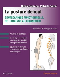 La posture debout - biomécanique fonctionnelle, de l'analyse au diagnostic