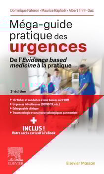 Méga-guide pratique des urgences : de l'Evidence based medicine à la pratique (3e édition)