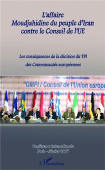 L'affaire moudjahidine du peuple d'Iran contre le conseil de l'UE - les conséquences de la décision du TPI des communautés européennes