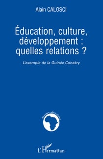 Éducation, culture, développement - quelles relations, l'exemple de la Guinée Conakry
