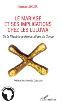 Mariage et ses implications chez les luluwa de la république démocratique du congo