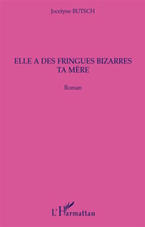 Elle a des fringues bizarres ta mère