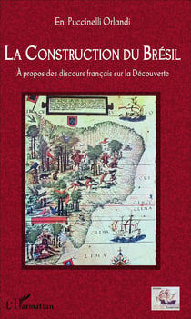 Construction du Brésil à propos des discours français sur la découverte