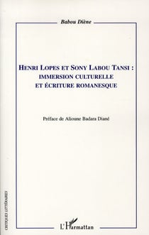 Henri Lopes et Sony Labou Tansi - immersion culturelle et écriture romanesque
