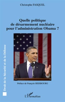 Quelle politique de désarmement nucléaire pour l'administration obama ?