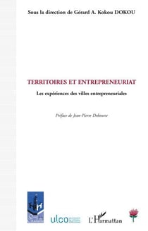Territoires et entrepreneuriat les expériences des villes entrepreneuriales