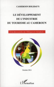 Le développement de l'industrie du tourisme au cameroun