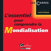 L'Essentiel Pour Comprendre La Mondialisation