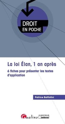 La loi Elan, 1 an après - 6 fiches pour présenter les textes d'application