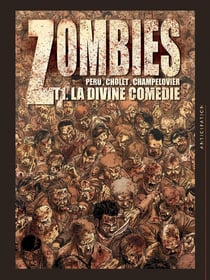 Zombies Tome 1 : la divine comédie