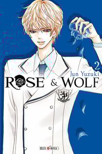 Rose & wolf Tome 2