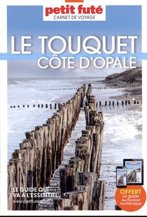 Guide Le Touquet - Côte D'opale 2023/2024 Carnet Petit Futé